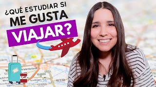 ¿Qué estudiar si me gusta viajar🛫 Carreras para los que disfrutan de viajar [upl. by Bobine]