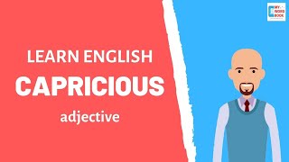 🔵 Capricious Caprice  Capricious Meaning  CAprice Examples  Formal English [upl. by Amabelle]