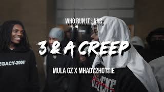 Mula Gzz x Mhady2Hottie  3 amp Ah Creep WhoRunItNYC Performance [upl. by Nyrual]