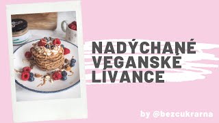 NADÝCHANÉ VEGANSKÉ LÍVANCE [upl. by Tavey]