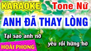 Karaoke Anh Đã Thay Lòng Tone Nữ Nhạc Sống Mới  Hoài Phong Organ [upl. by Brost]