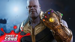 Thanos Sings A Song Marvel Avengers Infinity War Parody [upl. by Dambro]