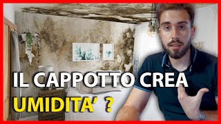 il CAPPOTTO crea UMIDITA [upl. by Yttiy]