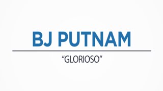 BJ Putnam  Glorioso Official Lyric Video [upl. by Argyle]