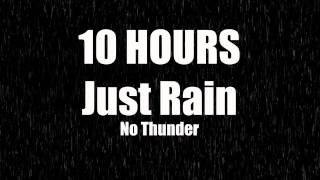 10 Hours Just Rain No Thunder [upl. by Leik698]