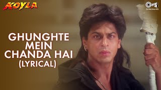 Ghunghte Mein Chanda Hai  Lyrical  Shahrukh Khan  Madhuri Dixit  Johnny  Udit N  Koyla Movie [upl. by Ainoda]