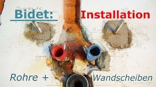 Bidet Installation Rohre Wandscheiben [upl. by Jedediah760]