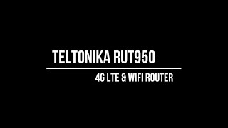 Teltonika RUT950 4GLTE Router for Cellular IoT Projects [upl. by Silera]