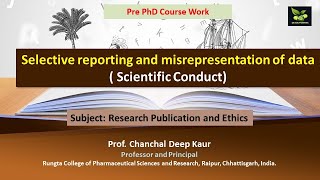 Selective reporting and misrepresentation of data  Scientific Conduct [upl. by Solorac959]