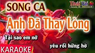 Karaoke Anh Đã Thay Lòng Song Ca  Thái Tài [upl. by Mendoza]