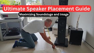 Maximizing Soundstage and Image The Ultimate Guide to Speaker Placement [upl. by Inram]