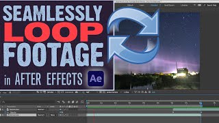 Seamlessly Loop Footage  After Effects Tutorial [upl. by Aliled]