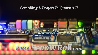 Compiling A Project In Quartus II [upl. by Stockwell747]