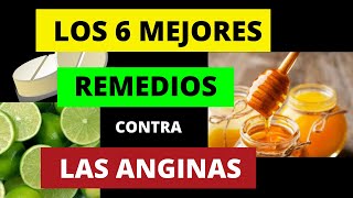 LOS 6 MEJORES REMEDIOS CONTRA LAS ANGINAS [upl. by Lonna697]