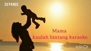 Mama kaulah bintang karaoke [upl. by Nomelif]