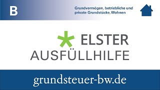 ELSTERAusfüllhilfe Grundsteuer B für BadenWürttemberg [upl. by Nevaj]