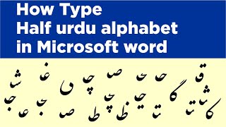 How to Type half Urdu alphabet in Microsoft word  Microsoft Word main Adhi ashkal lekhy [upl. by Ashli485]