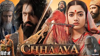 Chhaava Full Movie Hindi  Vicky Koushal Rashmika Mandanna Akshaye HD Review amp Facts [upl. by Eelreveb]