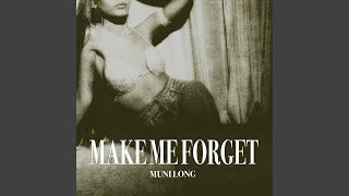 Make Me Forget [upl. by Ailed]