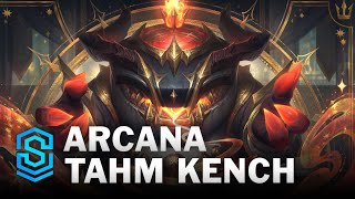 Arcana Tahm Kench Skin Spotlight  League of Legends [upl. by Adena912]