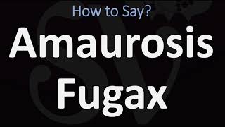 How to Pronounce Amaurosis Fugax CORRECTLY [upl. by Hakkeber99]