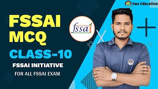 FSSAI MCQ CLASS10  ASSISTANT CFSO amp Technical Officer Exam SwaEducation [upl. by Einon]