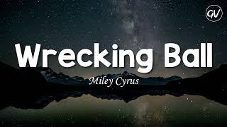 Miley Cyrus  Wrecking Ball Lyrics [upl. by Waltner543]