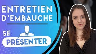 ENTRETIEN DEMBAUCHE  SE PRÉSENTER EN 2 MINUTES [upl. by Reggi]