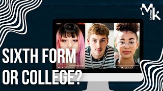 Sixth Form or College  College vs Sixth Form  Which is better Sixth Form or College [upl. by Namdor868]