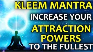 KLEEM MANTRA CHANT FOR INCREASING ATTRACTION POWERS  SUPER POWERFUL [upl. by Roter131]