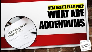 What Are Addendums To Real Estate Contracts  Real Estate Exam Prep Videos [upl. by Llenal]