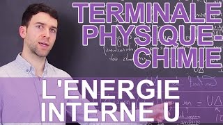 Lénergie interne U  PhysiqueChimie  Terminale  Les Bons Profs [upl. by Ajed]