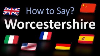 How to Pronounce Worcestershire  British French Italian Chinese Pronunciation English Sauce [upl. by Simmie]