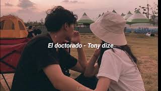 El doctorado  Tony dize  Letra [upl. by Eldrid]