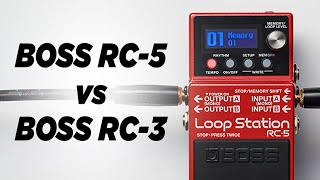 BOSS RC5 vs BOSS RC3 Loop Station Is it worth the upgrade BOSS RC5 WHATS NEW [upl. by Mctyre]