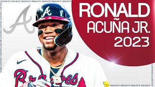 HISTORY  Ronald Acuña Jr Full 2023 Highlights [upl. by Zachery280]