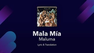 Maluma  Mala Mía Lyrics English amp Spanish  English Translation  English Lyrics [upl. by Jeritah325]