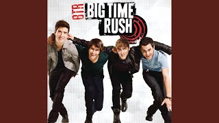 Big Time Rush [upl. by Morganstein]