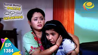 Taarak Mehta Ka Ooltah Chashmah  Episode 1384  Full Episode [upl. by Bensky]